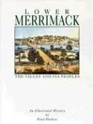 The Valley and Its Peoples: An Illustrated History of the Lower Merrimack