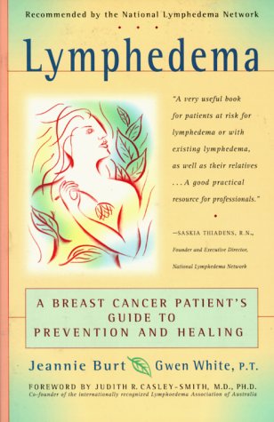 Lymphedema: A Breast Cancer Patient's Guide to Prevention and Healing