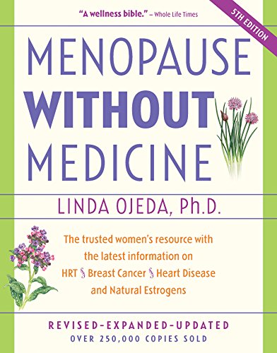 Menopause Without Medicine: The Trusted Womens Resource with the Latest Information on HRT, Breast Cancer, Heart Disease, and Natural Estrogens
Menopause Without Medicine: The Trusted Womens Resource with the Latest Information on HRT, Breast Cancer, Heart Disease, and Natural Estrogens