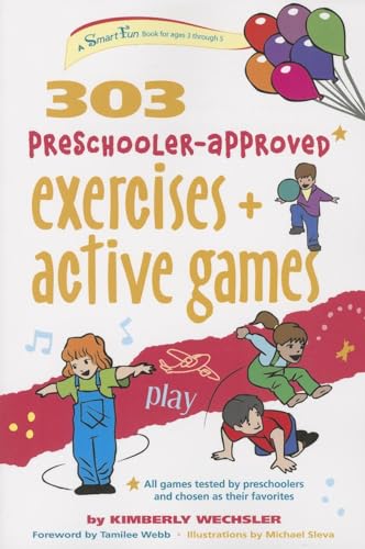 303 Preschooler-Approved Exercises and Active Games (Paperback or Softback)
