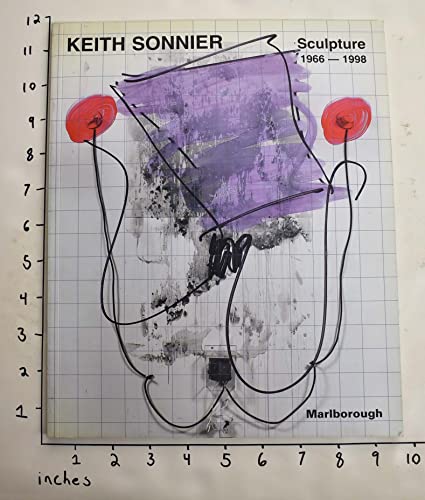 Keith Sonnier : Sculpture 1966- 1998
