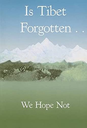 Is Tibet Forgotten.We Hope Not