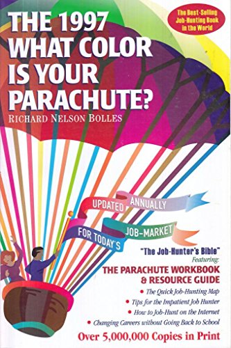 What Color Is Your Parachute 1997: A Practical Manual for Job Hunters and Career Changers
What Color Is Your Parachute 1997: A Practical Manual for Job Hunters and Career Changers