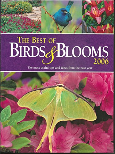 The Best of Birds Blooms 2006 (The most useful tips and ideas from the past year)
The Best of Birds Blooms 2006 (The most useful tips and ideas from the past year)