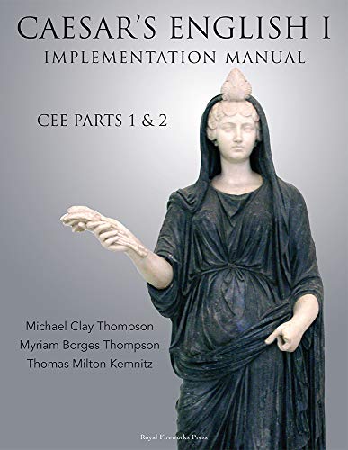 Caesar's English I: Classical Education Edition: Implementation Manual
Caesar's English I: Classical Education Edition: Implementation Manual