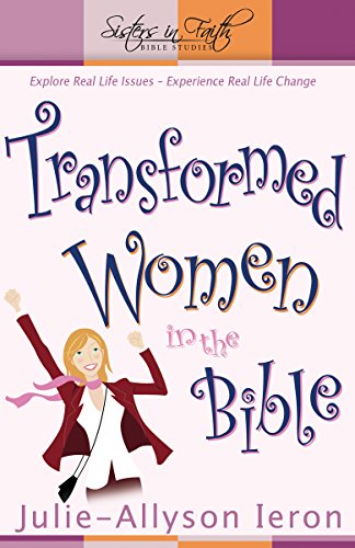 Transformed Women in the Bible: Explore real-life issues. Experience real life change. (Sisters in Faith Bible)
Transformed Women in the Bible: Explore real-life issues. Experience real life change. (Sisters in Faith Bible)