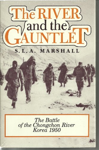 The River and the Gauntlet: Defeat of the Eighth Army by the Chinese Communist Forces, November, ...
