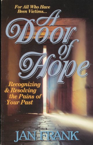 A Door of Hope: Recognizing and resolving the pains of your Past
