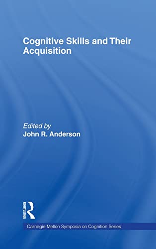 Cognitive Skills and Their Acquisition (Carnegie Mellon Symposia on Cognition Series)
Cognitive Skills and Their Acquisition (Carnegie Mellon Symposia on Cognition Series)