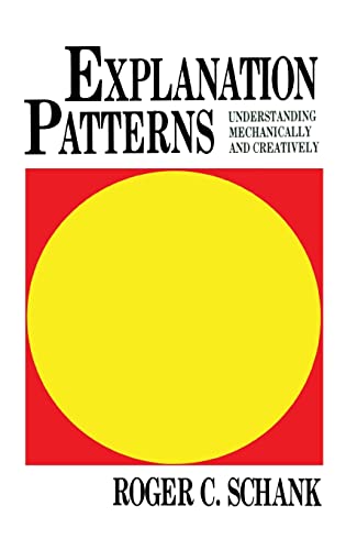 Explanation Patterns: Understanding Mechanically and Creatively