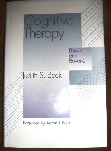 Cognitive Therapy. basics and Beyond.