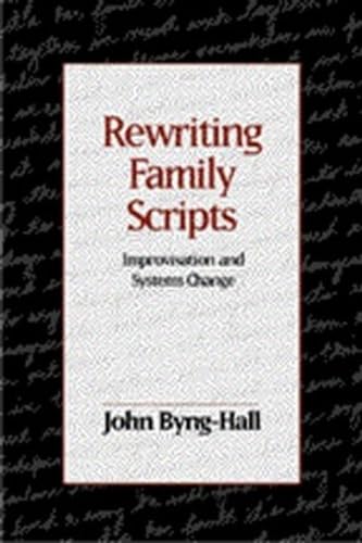 Rewriting Family Scripts: Improvisation and Systems Change