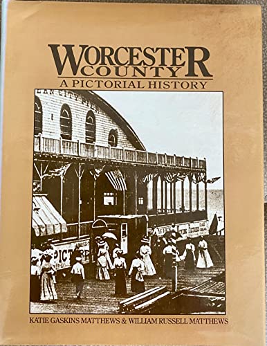 Worcester County: A Pictorial History