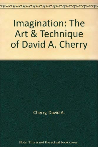 Imagination: The Art & Technique of David A. Cherry (SIGNED)