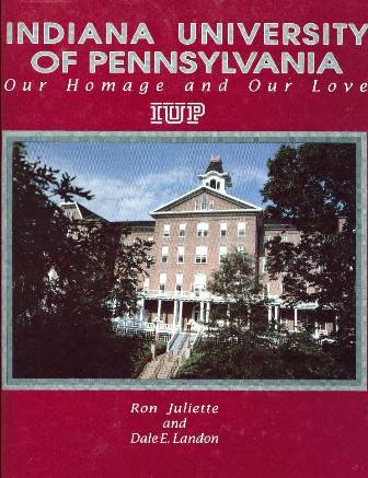 Indiana University of Pennsylvania: Our Homage and Our Love