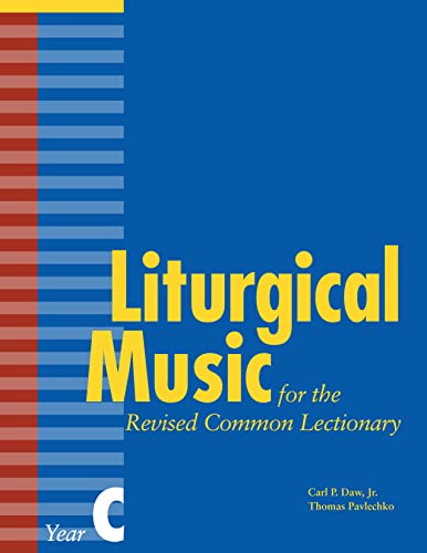 Liturgical Music for the Revised Common Lectionary, Year C