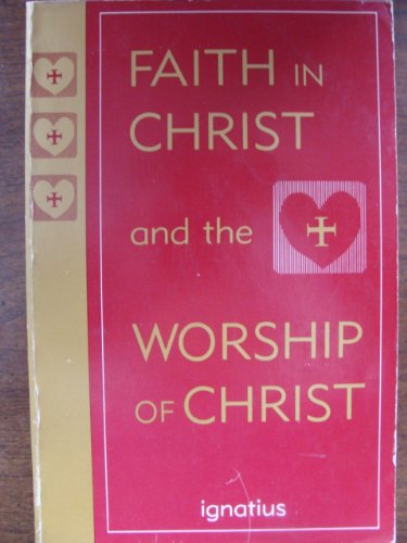 Faith in Christ and the Worship of Christ (English and German Edition)