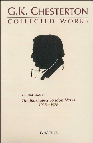The Collected Works of G.K. Chesterton Volume XXXIV: The Illustrated London News 1926-1928