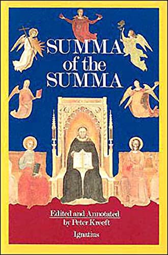 A Summa of the Summa: The Essential Philosophical Passages of St. Thomas Aquinas' Summa Theologic...