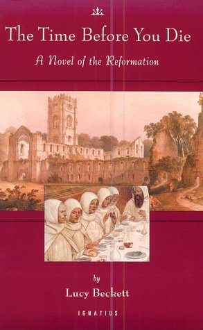The Time Before You Die: A Novel of the Reformation