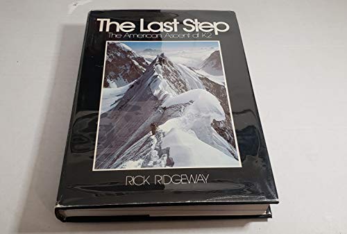 Last Step: The American Ascent of K2. SIGNED