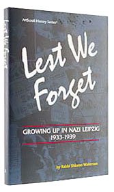 Lest We Forget: Growing Up in Nazi Leipzig, 1933-1939