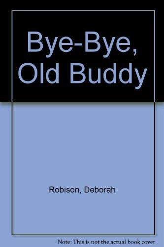 Bye-Bye, Old Buddy