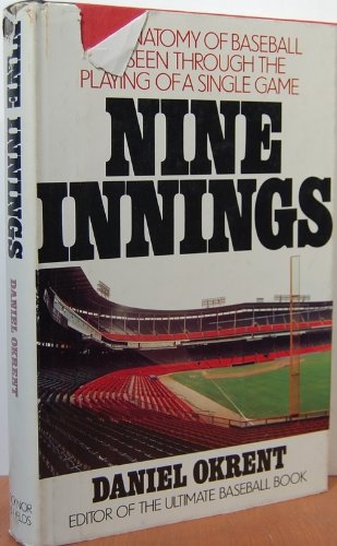 Nine Innings : The Anatomy of Baseball as Seen Through a Single Game