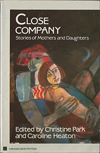 Close Company: Stories of Mothers and Daughters