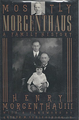 Mostly Morgenthaus: A Family History
