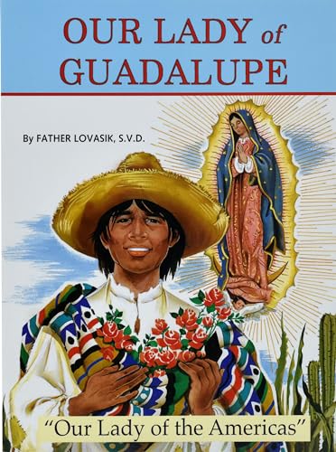 Our Lady of Guadalupe Our Lady of the Americas