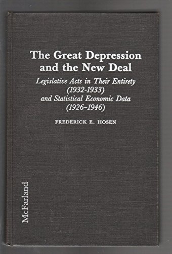 The Great Depression and the New Deal: Legislative Acts in Their Entirety