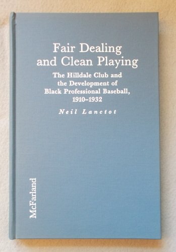 Fair Dealing and Clean Playing: The Hilldale Club and the Development of Black Professional Baseb...