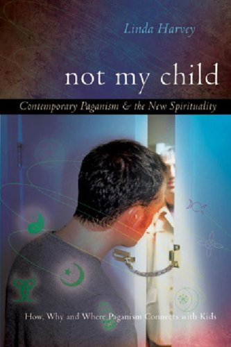 Not My Child: Contemporary Paganism The New Spirituality