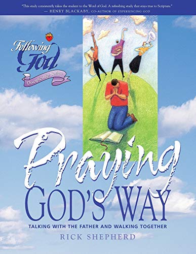 Life Principles for Praying Gods Way (Following God Discipleship Series)