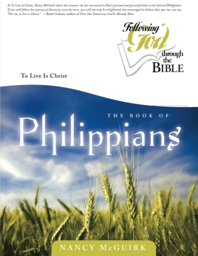 Philippians: To Live Is Christ (Following God Through the Bible Series)