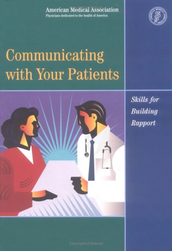 Communicating with Your Patients: Skills for Building Rapport