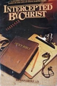 Intercepted By Christ: A Journey Into Spiritual Growth Based on the Life of Steve Bartkowski
Intercepted By Christ: A Journey Into Spiritual Growth Based on the Life of Steve Bartkowski