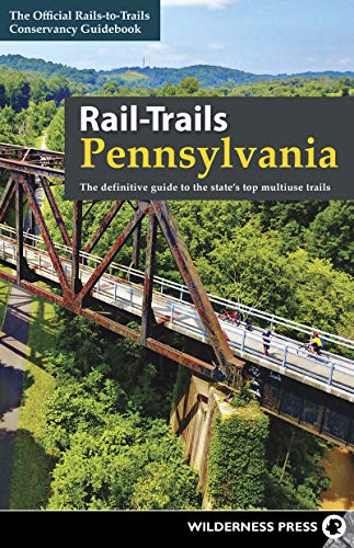 Rail-Trails Pennsylvania: The definitive guide to the state's top multiuse trails
Rail-Trails Pennsylvania: The definitive guide to the state's top multiuse trails