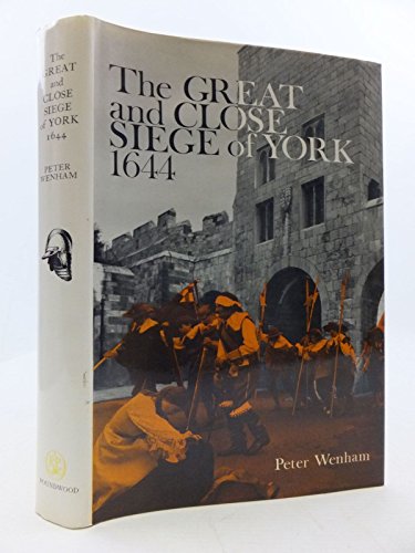 The Great and Close Siege of York, 1644