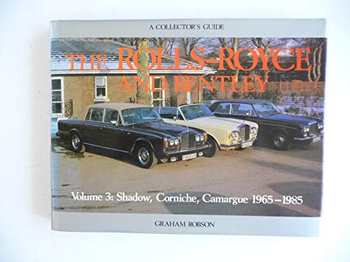 Shadow, Corniche, Camargue, 1965-85 (v. 3) (Collector's Guides)