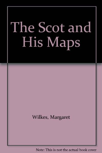 The Scot and His Maps