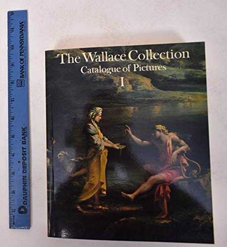 Wallace Collection. Volume 1: Catalog Of Pictures British, German, Italian and Spanish