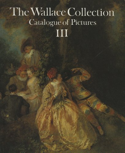 THE WALLACE COLLECTION CATALOGUE OF PICTURES III French Before 1815