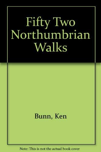 Fifty Two Northumbrian Walks