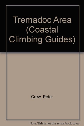 Tremadoc Area. Tremadoc Rocks, Craig y Gelli and Carreg Hylldrem [West Col Coastal Climbing Guides]