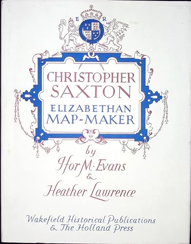 Christopher Saxton: Elizabethan Map-Maker
