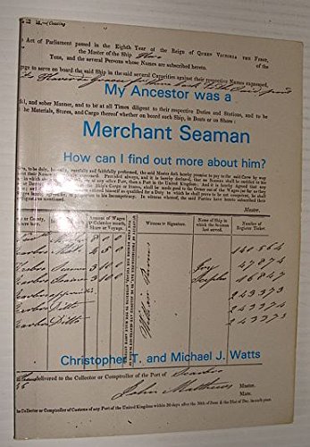 My Ancestor Was a Merchant Seaman - How can I find out more about him