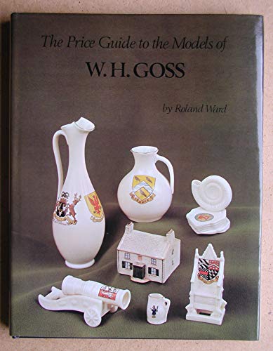 The Price Guide to the Models of W. H. Goss