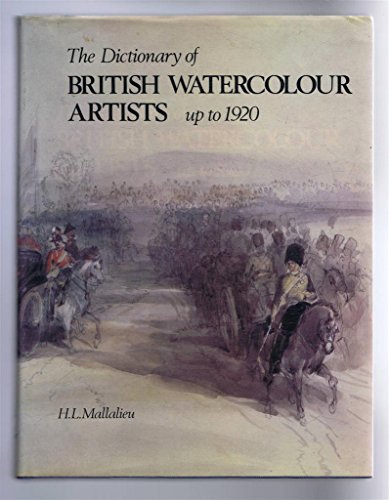The Dictionary of British Watercolors Artists Up to 1920